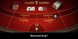 Baccarat là gì? Tất Tần Tật Về Game Bài Hấp Dẫn Nhất Casino