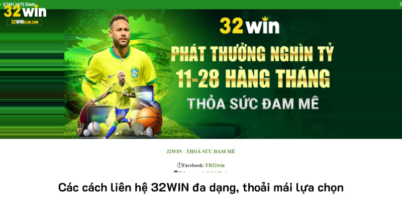 Các cách liên hệ 32WIN đa dạng, thoải mái lựa chọn