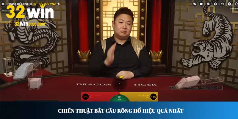 Chiến thuật bắt cầu Rồng Hổ hiệu quả nhất
