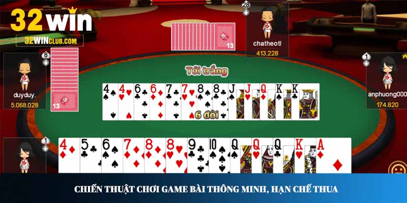 Chiến thuật chơi game bài thông minh, hạn chế thua