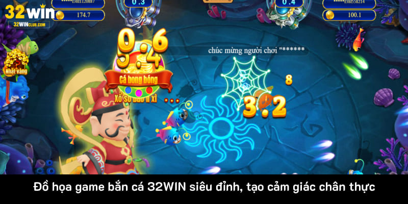Đồ họa game bắn cá 32WIN siêu đỉnh, tạo cảm giác chân thực