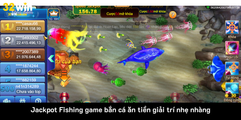 Jackpot Fishing game bắn cá ăn tiền giải trí nhẹ nhàng
