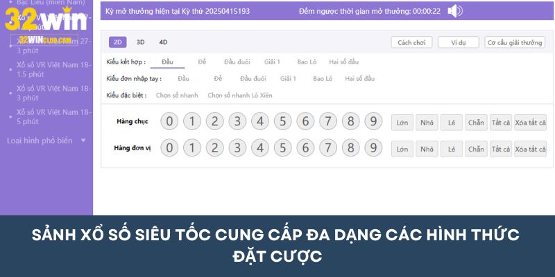 Sảnh xổ số siêu tốc 32WIN cung cấp đa dạng các hình thức đặt cược hấp dẫn