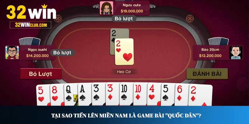 Tại sao Tiến Lên Miền Nam là game bài "quốc dân"?